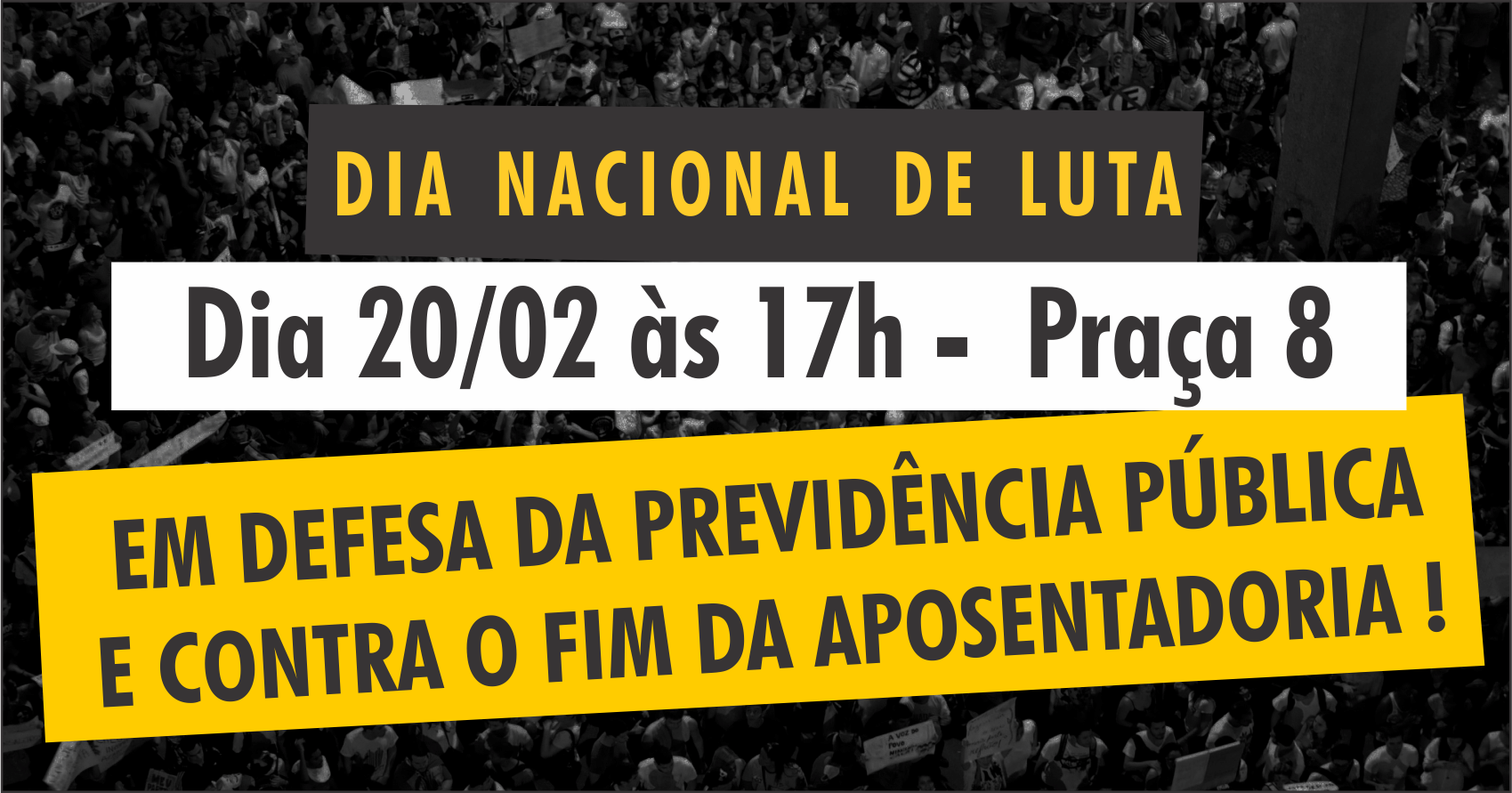 Ato dia 20 contra Reforma da Previdência que propõe aumento de alíquota para servidores